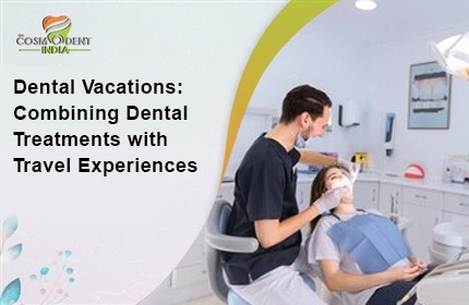 dental-vacations-combining-dental-treatments-with-travel-experiences