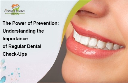 the-power-of-prevention-understanding-the-importance-of-regular-dental-check-ups